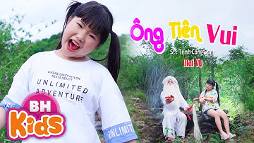 Ông Tiên Vui ♫ Mai Vy - Nhạc Thiếu Nhi Vui nhộn Hay Nhất, Ông Tiên Vui Ông Có Cái Râu Dài [MV 4K]
