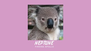 Finding Apollo - Neptune (Sped Up)