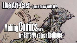 Live Artcast / with Jeff Lafferty & Gibran Redinger - Come Draw With Us!