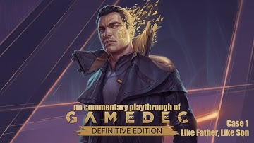 Gamedec - Definitive Edition (PC) Case 1 - Like Father, Like Son no commentary playthrough