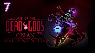 Curse of the Dead Gods 7 | On An Ancient Stove