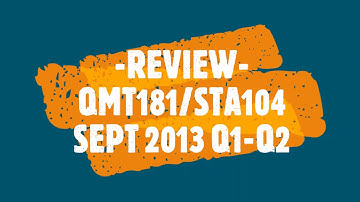 Review #3 QMT181 STA104 Sept 2013 Q1 Q2