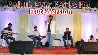 Bahut Pyar Karte Hain Tumko Sanam Flute Cover by Radhe