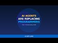 AI Agents Are Replacing Programmers (The Truth)