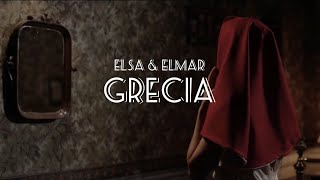 Grecia letra (Elsa y Elmar ft. Jósean Log & Daniel, Me Estás Matando)