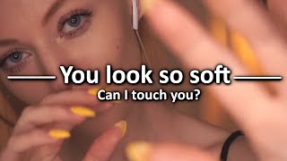 ASMR You look soft - can I touch you? (EXTREME personal attention w/o whispers) screenshot 2