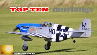 TOP TEN P-51MUSTANGS OF TBOBBORAPS RC WORLD - 2018