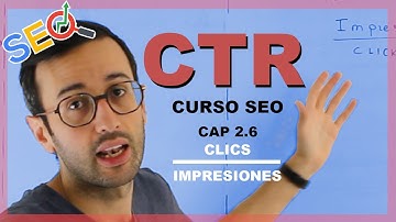 ▷ CTR ✅ Click Through Ratio - Curso SEO capítulo 2.6 - Clics dividido entre impresiones