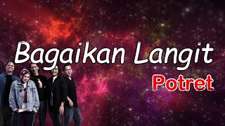 Bagaikan Langit  -  Potret  (Lirik) HQ  Audio