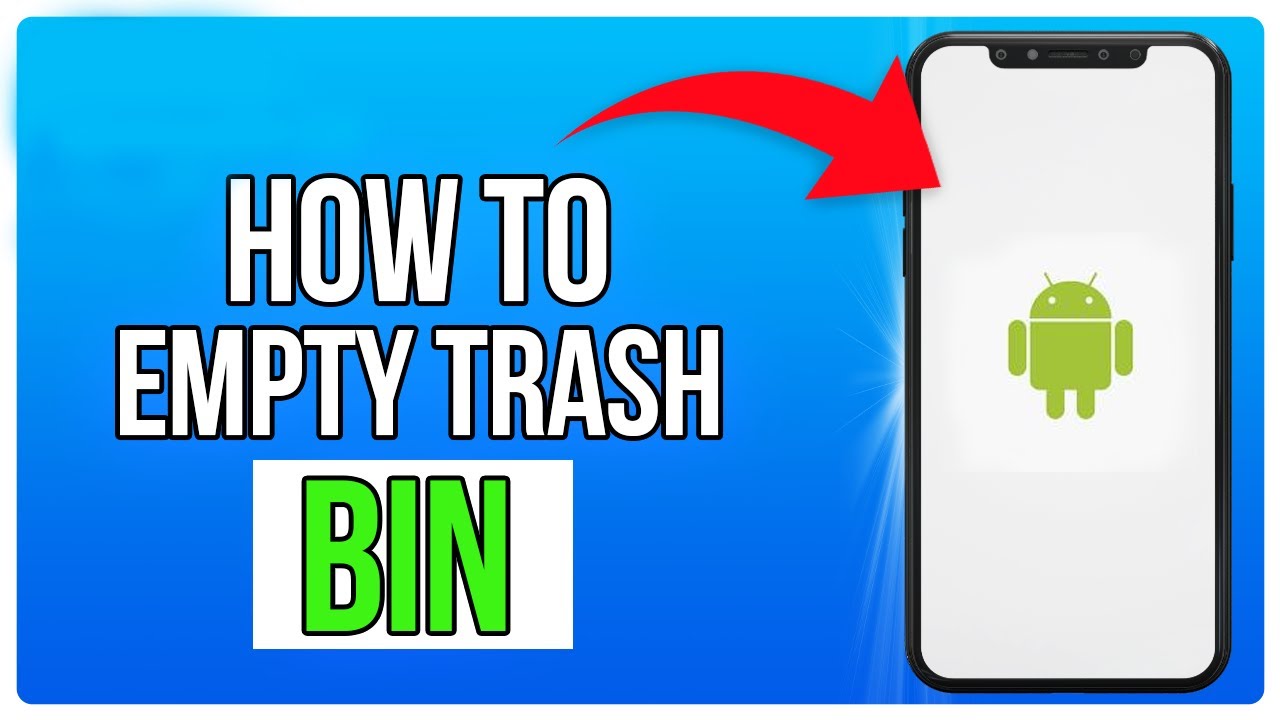 How To Empty Trash Bin On Android Phone Quick And Easy Guide 2025 how-to-empty-trash-bin-on-android-phone-quick-and-easy-guide-2025