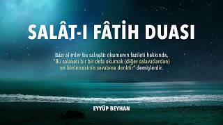 Salati Fati̇h Duasi 7 Tekrarli I Eyyüp Beyhan