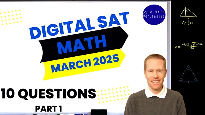 Digital SAT Math March 2025 10 Questions (Part 1)-Full Solutions & Explanations