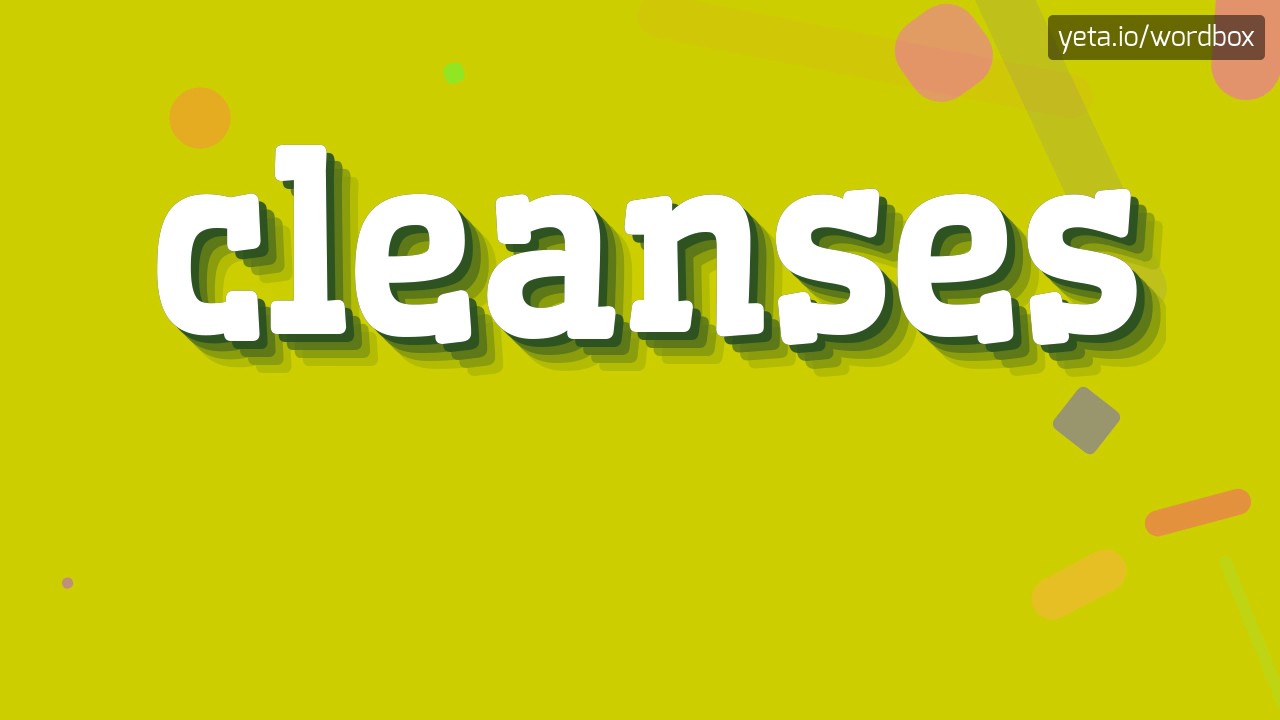 CLEANSES HOW TO PRONOUNCE IT!? YouTube