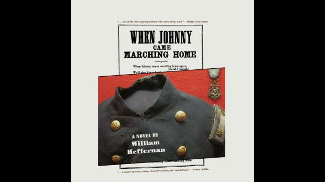 When Johnny Came Marching Home - William Heffernan