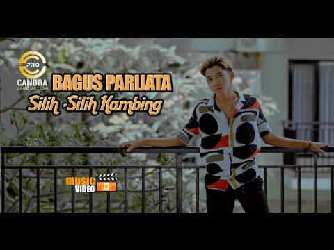 Bagus Parijata - SILIH SILIH KAMBING (Official Music Video) β Candra Production