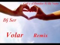 Cali Y El Dandee Ft Dj Nano - Dj Ser (Volar Remix)