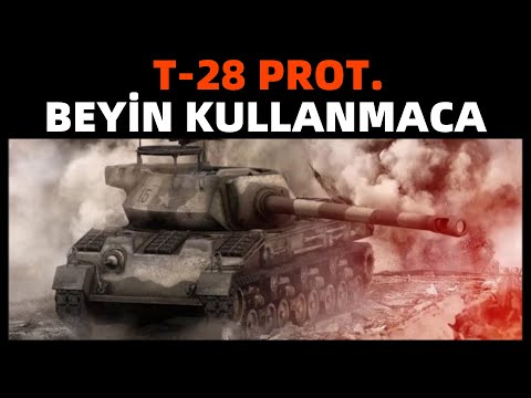 WoT || T28 Prot ile Beyinsel Oyunculuk