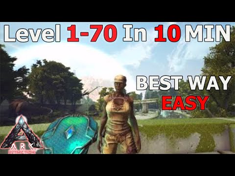 (UPDATED) Extinction Note Run LEVEL 1 to LEVEL 70 IN 10 MIN! | ARK Survival Evolved