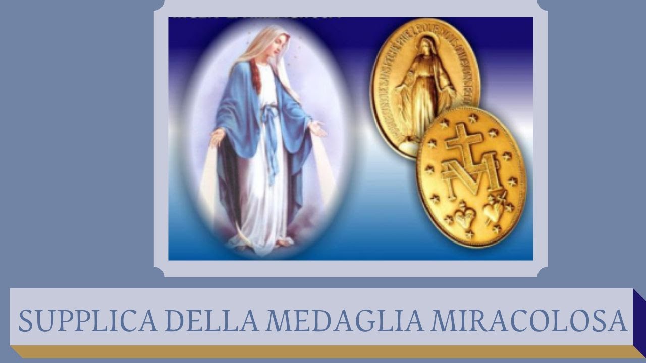 SUPPLICA DELLA MEDAGLIA MIRACOLOSA E LE PROMESSE DELLA BEATA VERGINE MARIA 27 NOVEMBRE 2022 SUPPLICA DELLA MEDAGLIA MIRACOLOSA E LE PROMESSE DELLA BEATA VERGINE MARIA 27 NOVEMBRE 2022