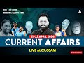 2122 april current affairs 2024  all exams imp current affairs  ashish gautam sir