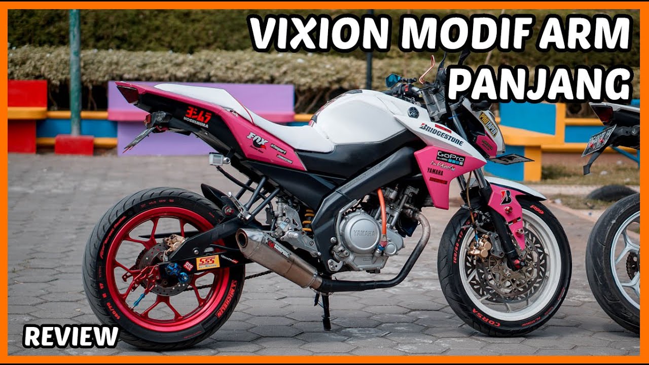 Review Modif Vixion Pake Arm Panjang