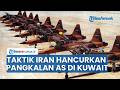 Pilot Jet Tempur Iran Bongkar Taktik Serangan terhadap Pangkalan AS di Kuwait, Hancurkan Fasilitas