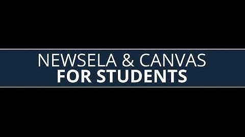 Canvas & Newsela For Students