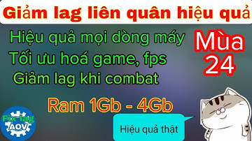 Fix lag liên quân mới nhất mùa 24 - Data giảm giật lag khi chơi game cho máy yếu