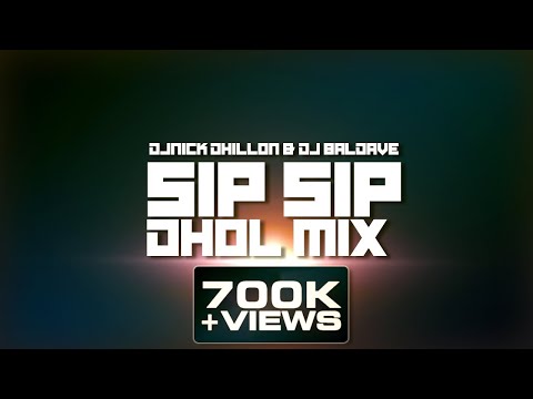 Sip Sip Dhol Remix | Jasmine Sandlas | Nick Dhillon | DJ Baldave | Dholi Sunil