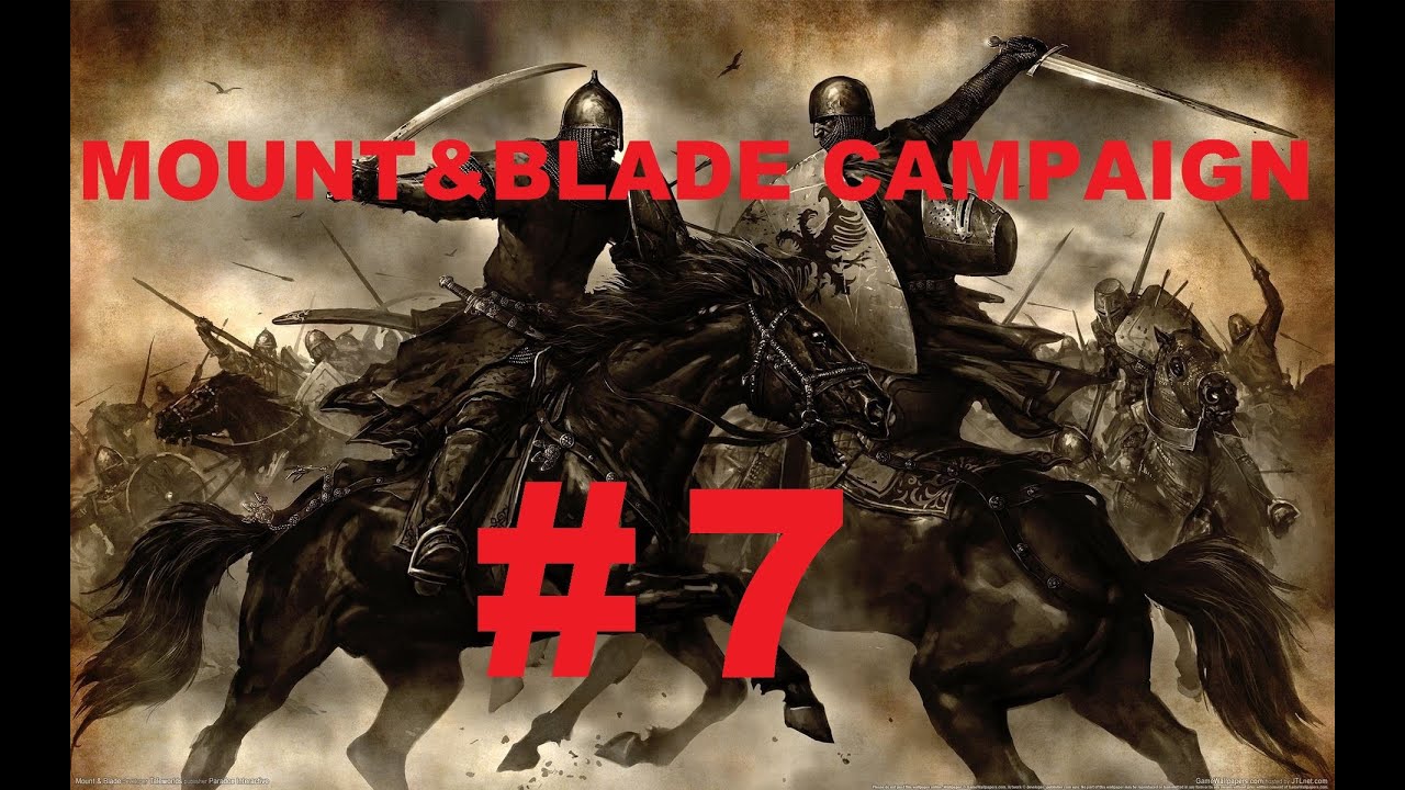 Mount and Blade Warband Campaign Part 7 YouTube