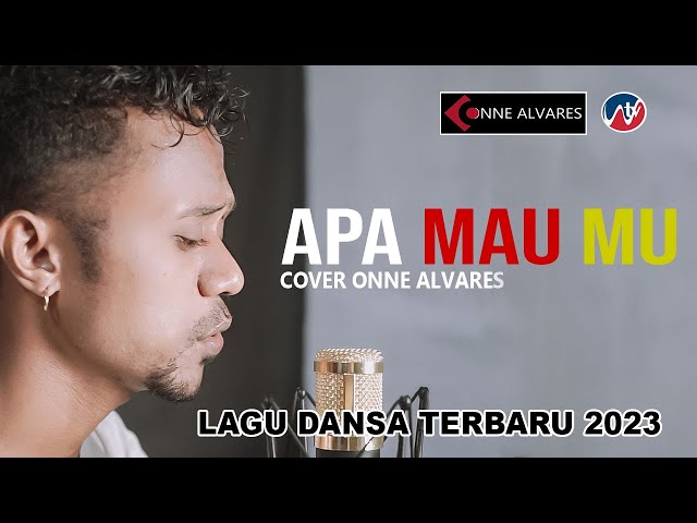 lagu dansa terbaru 2023 II  APA MAU MU  II cover Onne Alvares class=