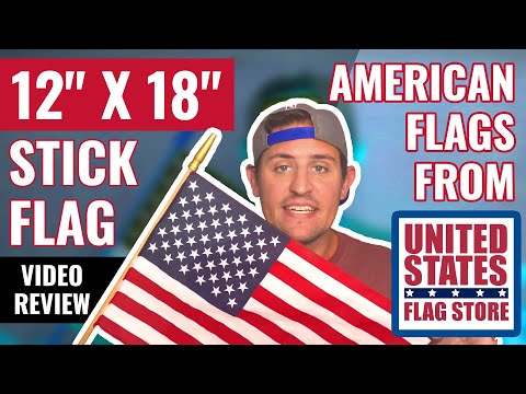 12" x 18" Stick Flag Video Review - American Flags from United States Flag Store