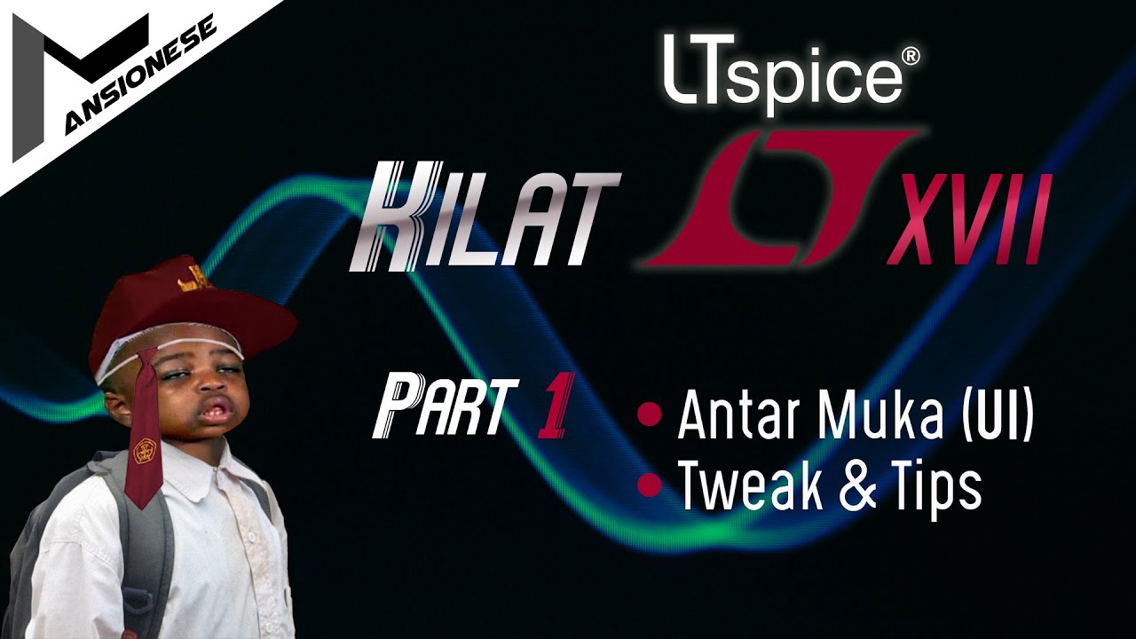 LTspice Kilat ️ Part 1 ⏩ UI & Tips - YouTube