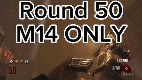 Round 50, But I can only use the M14…