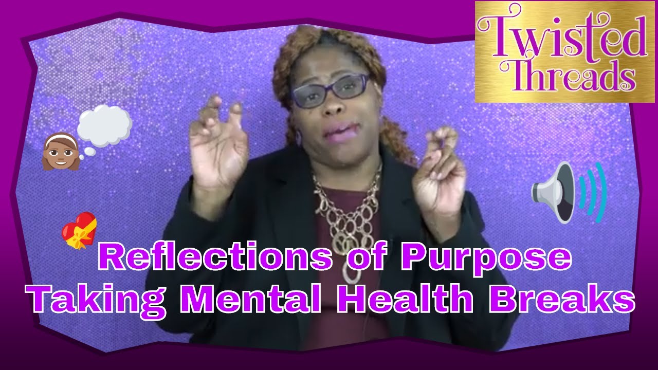 Taking Mental Health Breaks - YouTube