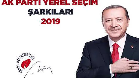 Ak Parti yerel seçim şarkıları 2019 Gönülden gönüle bir yol