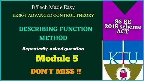 Describing Function Method | imp qn  ACT EE 304 | Module 5  | Adv Control | by Dinu A G