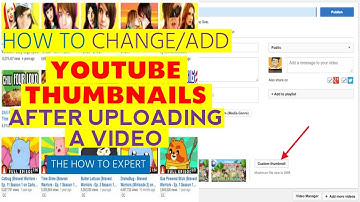 How To Change Thumbnails once you have uploaded a video on Youtube