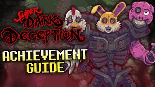 SUPER DARK DECEPTION ACHIEVEMENT GUIDE [CHAPTER 2]