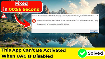This App Can’t Be Activated When UAC Is Disabled in Windows 10 | 2024
