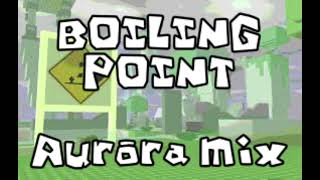 BOILING POINT - Aurora Mix // DIE OF DEATH