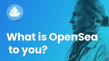 What is OpenSea to you?