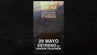 REEL ESTRENO ARAGON TV - 29 DE MAYO - MONTAÑAS EN ARMONÍA