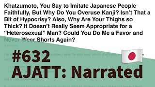 Khatzumoto, Why Do You Overuse Kanji? - AJATT: Narrated #632