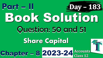 Day 183 Solution of Questions 50 & 51 Share Capital Chapter 8 Accounts Part  B class 12 PSEB