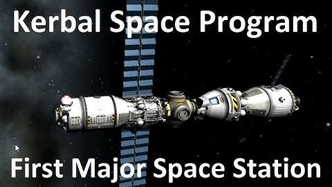 Kerbal Space Program - First Major Space Station Core - Demonstration