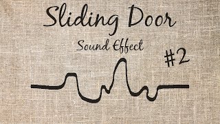 Sliding Door Sound Effect - #2