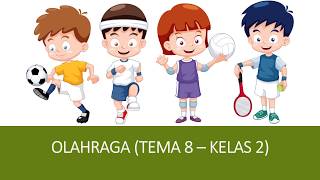 Olahraga Tema 8 Sd Cendekia Sidoarjo Kelas 2