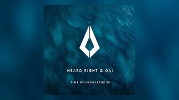 Heard Right & OAI - Truth Is Coming Now (Original Mix)