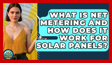 What Is Net Metering and How Does It Work for Solar Panels? | Your Utilities Hub